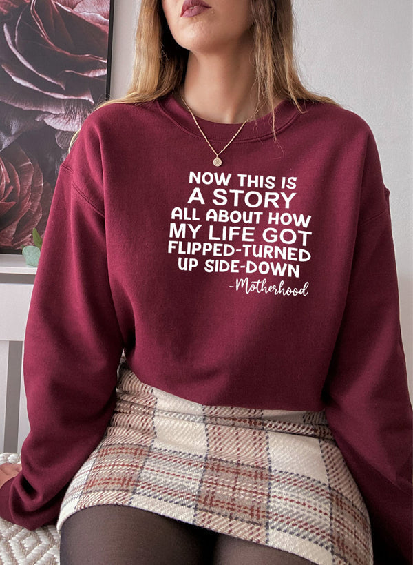 A Story About Motherhood Sweat Shirt