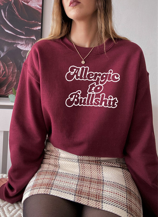 Allergic to Bullshit Sweat Shirt