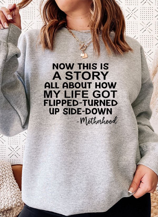 A Story About Motherhood Sweat Shirt - CSB Designs