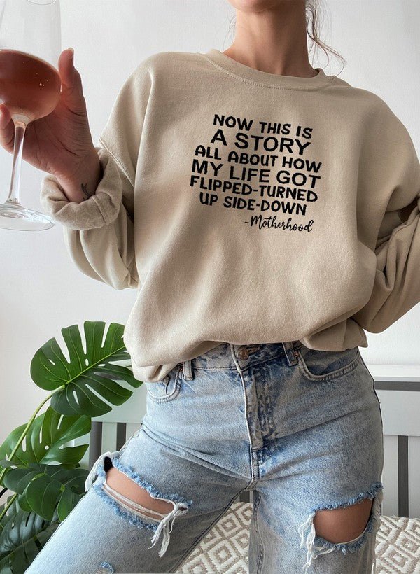 A Story About Motherhood Sweat Shirt - CSB Designs